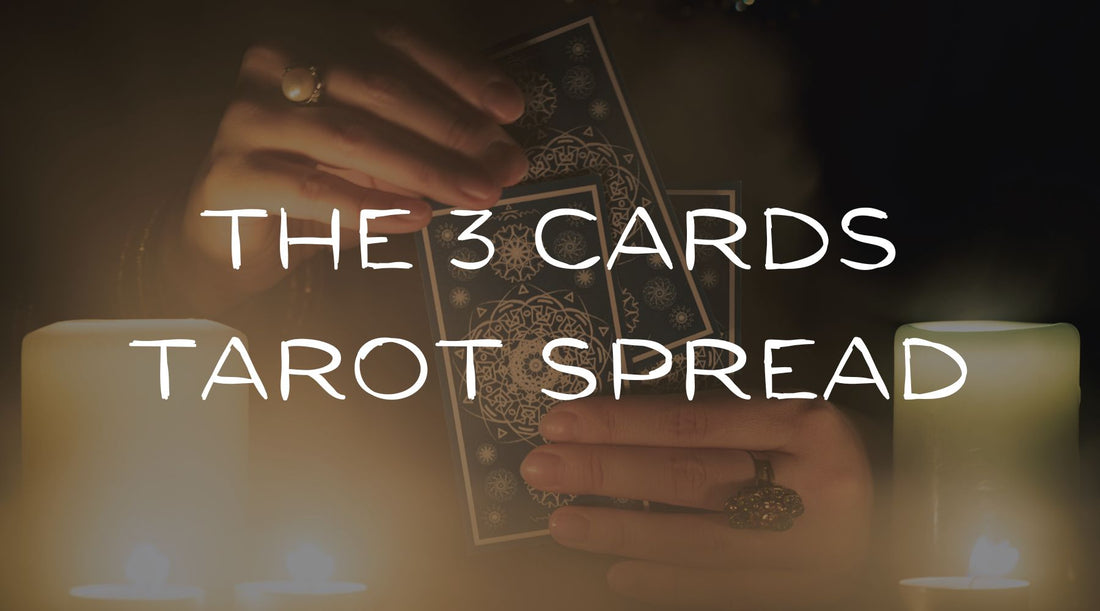 The 3 cards tarot spread (and why this is one of my favorites)