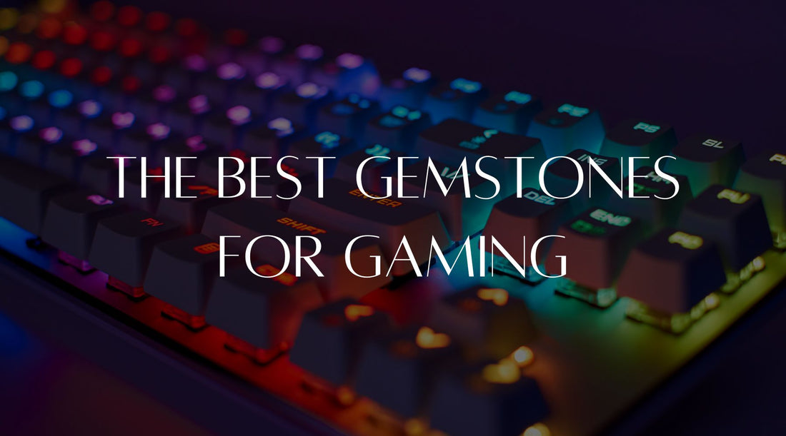 the best gemstones for gaming geek blog crystals and video games