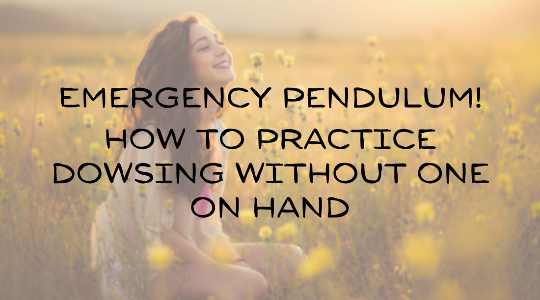 Emergency pendulum! How to practice dowsing without one on hand blog article banner