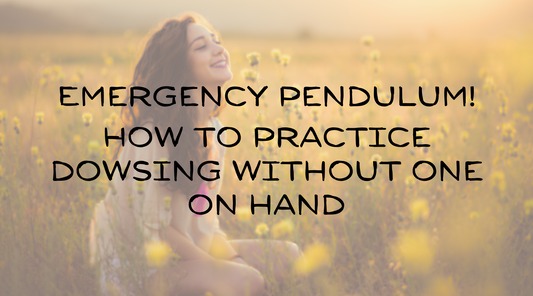 Emergency pendulum! How to practice dowsing without one on hand blog article banner